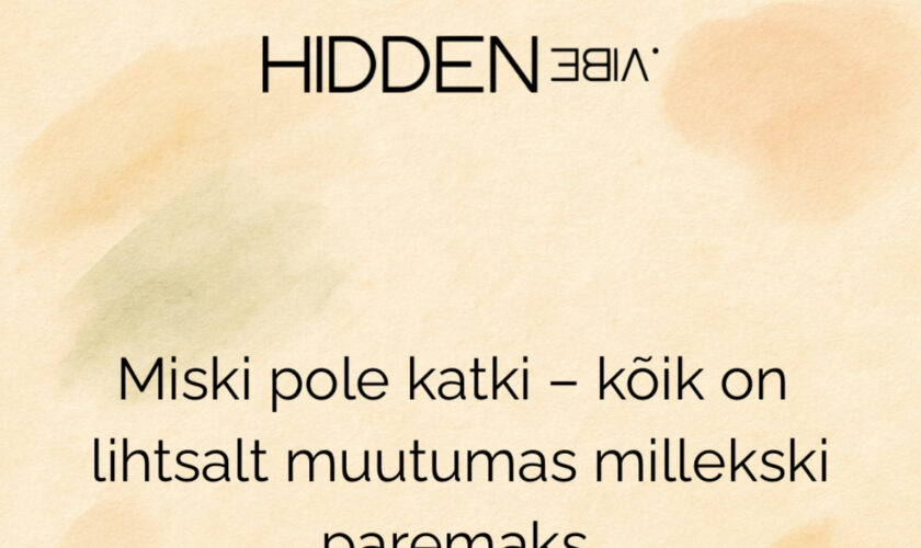 Kõik on muutumas sinu heaks