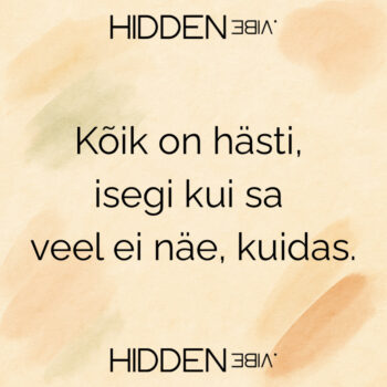 Sõnum sulle, kes sa täna otsid kindlust