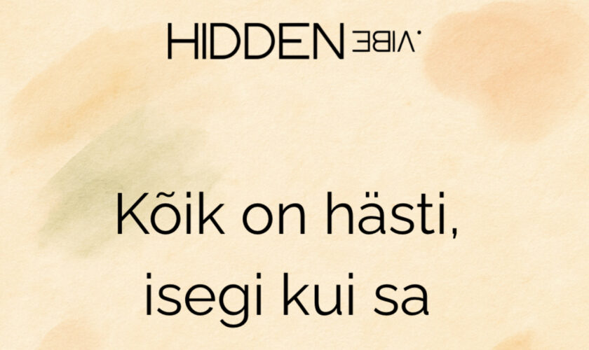 Sõnum sulle, kes sa täna otsid kindlust